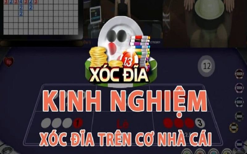 Kinh nghiệm chơi xóc đĩa trên cơ các dealer