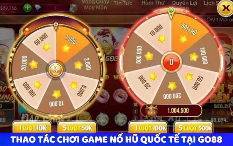 Thao tác chơi game nổ hũ quốc tế tại Go88 chỉ mất 3 phút